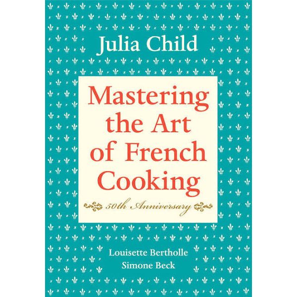 Julia Child Mastering the Art of French Cooking - Something Splendid Co.
