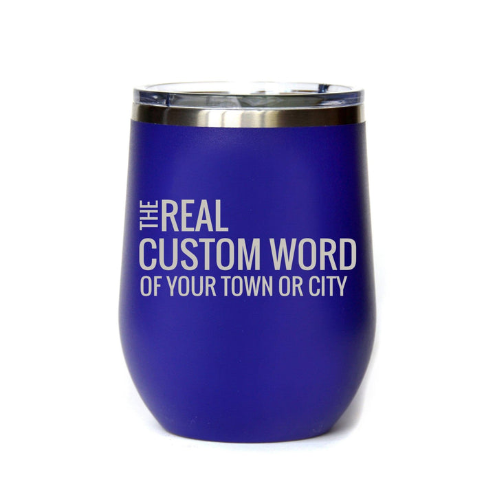 12 Oz Custom Saying With Name Drop Town or City - Something Splendid Co.