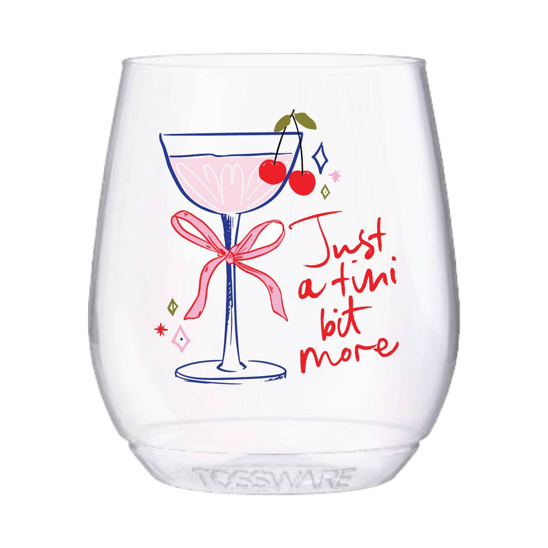 Just A Tini Bit More 14oz Stemless Wine Tossware - Something Splendid Co.