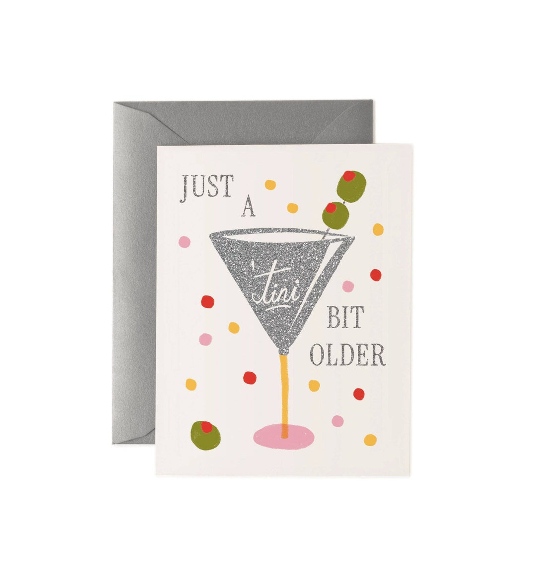Just a 'Tini Bit Older Birthday Card - Something Splendid Co.