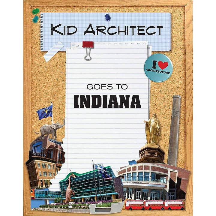 Kid Architect Goes to Indiana - Something Splendid Co.