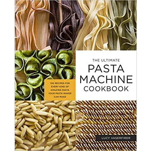 The Ultimate Pasta Machine Cookbook - Something Splendid Co.