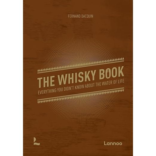 The Whiskey Book: Everything You Didn't Know About the Water of Life - Something Splendid Co.