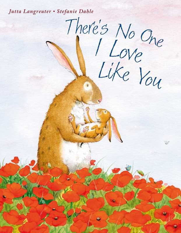 There's No One I Love Like You by Jutta Langreuter - Something Splendid Co.