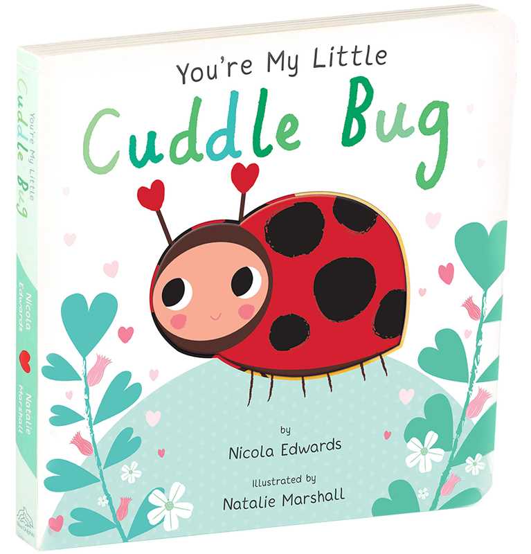 You're My Little Cuddle Bug by Nicola Edwards - Something Splendid Co.