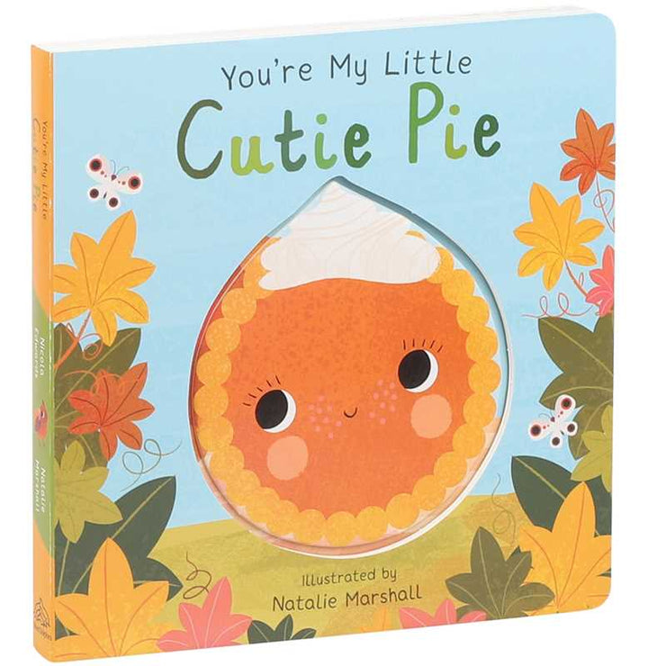You're My Little Cutie Pie by Nicola Edwards - Something Splendid Co.