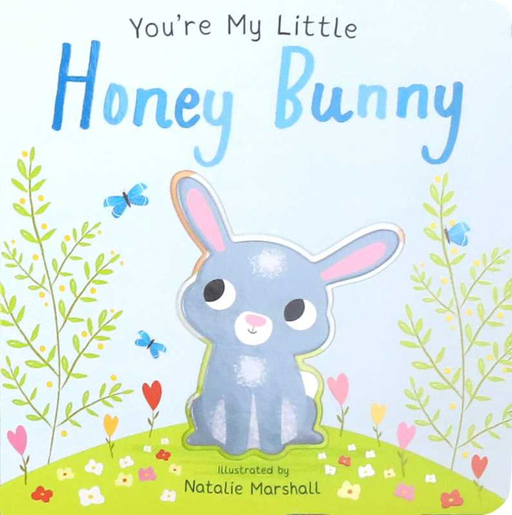 You're My Little Honey Bunny by Nicola Edwards - Something Splendid Co.